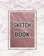 Sketch Book: Practice Drawing, Doodle, Paint, Write: Large Sketchbook And Creative Journal (Beautiful White&Rose Gold Marble Cover)
