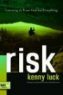 Risk : Are You Willing to Trust God with Everything? (The Every Man Series)