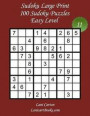 Sudoku Large Print - Easy Level - N°11: 100 Easy Sudoku Puzzles - Puzzle Big Size (8.3'x8.3') and Large Print (36 points)