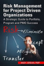 Risk Management for Project Driven Organizations