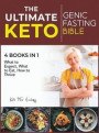 The Ultimate Keto Fasting Bible [4 books in 1]: What to Expect, What to Eat, How to Thrive