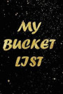 My Bucket List.: Personal Journal to Prepare Your Plans. Record Your Bucket List Ideas.Practical and Ideal Notebook for Adult, Student