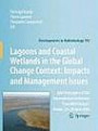 Lagoons and Coastal Wetlands in the Global Change Context: Impact and Management Issues: Selected Papers of the International Conference "Coastwetchange", ... April 2004 (Developments in Hydrobiology)