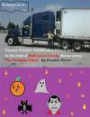 The Adventures Of Tommy Trucker And His Best Friend Jack: The Load Of Halloween Candy With Bonus Story The Pumpkin Ghost