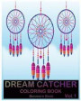 Dream Catcher Coloring Book: An Adults Coloring Book Stress Relieving Relaxation Dream Catcher(Volume 1)