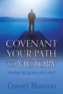 Covenant Your Path to Victory: 'Standing, having done all to stand!'