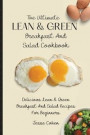 Ultimate Lean &Amp; Green Breakfast And Salad Cookbook