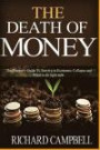 The Death of Money: The Prepper's Guide To Survive in Economic Collapse and What to do right now