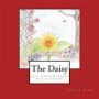 The Daisy: A Story for Anyone Who Has Ever Felt Like Just Giving Up