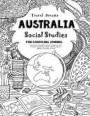 Travel Dreams Australia - Social Studies Fun-Schooling Journal: Learn about Australian Culture Through the Arts, Fashion, Architecture, Music, Tourism