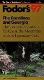 The Carolinas and Georgia '97: The Complete Guide to the Coast, the Mountains and the Legendary Golf (Fodor's Gold Guides)