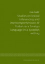 Studies on lexical inferencing and intercomprehension of Italian as a foreign language in a Swedish setting