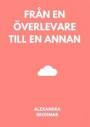 Från en överlevare till en annan