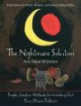 The Nightmare Solution: Simple, Creative Methods for Working Out Your Dream Problems (With Guidance for Parents, Therapists, and Teachers Helping Children)