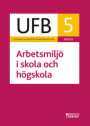 UFB 5 Arbetsmiljö i skola och högskola 2021/22