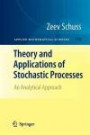 Theory and Applications of Stochastic Processes: An Analytical Approach (Applied Mathematical Sciences)