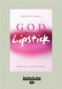 God Wears Lipstick: Kabbalah for Women