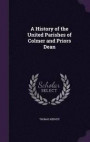 A History of the United Parishes of Colmer and Priors Dean