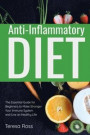 Anti-Inflammatory Diet: The Essential Guide for Beginners to Make Stronger Your Immune System and Live an Healthy Life (Weekly Meal Plan, Easy