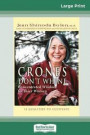 Crones Don't Whine: Concentrated Wisdom for Juicy Women (16pt Large Print Edition)