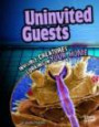 Uninvited Guests; Invisible Creatures Lurking in Your Home (Edge Books. Tiny Creepy Creatures)