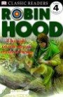 Robin Hood: The Tale of the Great Outlaw Hero (DK Classic Readers Level 4 (Paperback))