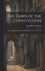 The Dawn of the Constitution