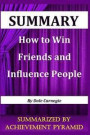 Summary: How to Win Friends and Influence people By Dale Carnegie