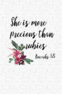 She Is More Precious Than Rubies: A 6x9 Inch Matte Softcover Notebook Journal with 120 Blank Lined Pages and an Uplifting Bible Verse Cover Slogan