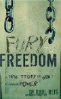 Fury to Freedom: A True Story of God's Changing Power