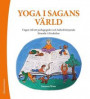 Yoga i sagans värld - ett pedagogiskt redskap för ett mer hälsofrämjande lärande i förskolan
