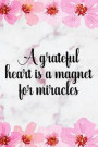 A Grateful Heart Is A Magnet For Miracles: Blank Lined Notebook ( Cherry Blossom ) 2