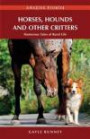 HORSES HOUNDS OTHER CRITTERS (Amazing Stories (Heritage House))