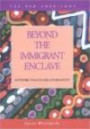 Beyond the Immigrant Enclave: Network Change and Assimilation (New Americans (Lfb Scholarly Publishing Llc).)
