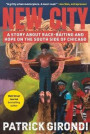 New City: A Story about Race Baiting and Hope on the South Side of Chicago