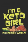 I'm A Keto Girl In A Carbie World!: Keto Diet. Ruled Composition Notebook to Take Notes at Work. Lined Bullet Point Diary, To-Do-List or Journal For M