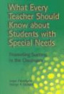 What Every Teacher Should Know About Students With Special Needs: Promoting Success in the Classroom