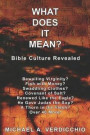 What Does It Mean?: Bible Culture Revealed