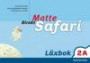 Matte Direkt Safari 2A Läxbok (utkommer augusti 2009)