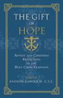 The Gift of Hope: Advent and Christmas Reflections in the Holy Cross Tradition