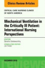 Mechanical Ventilation in the Critically Ill Patient: International Nursing Perspectives, An Issue of Critical Care Nursing Clinics of North America, E-Book