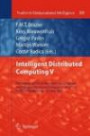 Intelligent Distributed Computing V: Proceedings of the 5th International Symposium on Intelligent Distributed Computing - IDC 2011, Delft, the ... 2011 (Studies in Computational Intelligence)