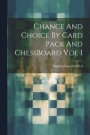 Chance And Choice By Card Pack And ChessBoard Vol I