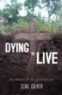 Dying to Live: The Paradox of the Crucified Life