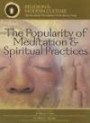 The Popularity of Meditation & Spiritual Practices: Seeking Inner Peace (Religion and Modern Culture)