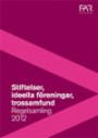 Stiftelser, ideella föreningar och trossamfund 2012 - med stiftelserätt och regler för svenska kyrkan
