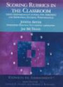 Scoring Rubrics in the Classroom: Using Performance Criteria for Assessing and Improving Student Performance (Experts in Assessment)