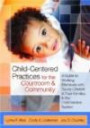 Child-Centered Practices for the Courtroom and Community: A Guide to Working Effectively with Young Children and Their Families in the Child Welfare System