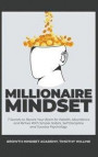 Millionaire Mindset: 7 Secrets to Rewire Your Brain for Wealth, Abundance and Riches With Simple Habits, Self Discipline and Success Psycho