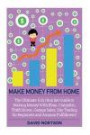 Make Money From Home: The Ultimate 6 in 1 Box Set Guide to Making Money With Ebay, Craigslist, Thrift Stores, Garage Sales, Day Trading for Beginners ... - Online Business - E Commerce Business)